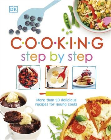 Cooking Step By Step: More than 50 Delicious Recipes for Young Cooks (Pre-order)