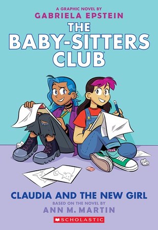 Claudia and the New Girl: A Graphic Novel (The Baby-sitters Club #9)